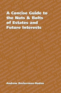 Concise Guide to the Nuts & Bolts of Estates and Future Interests