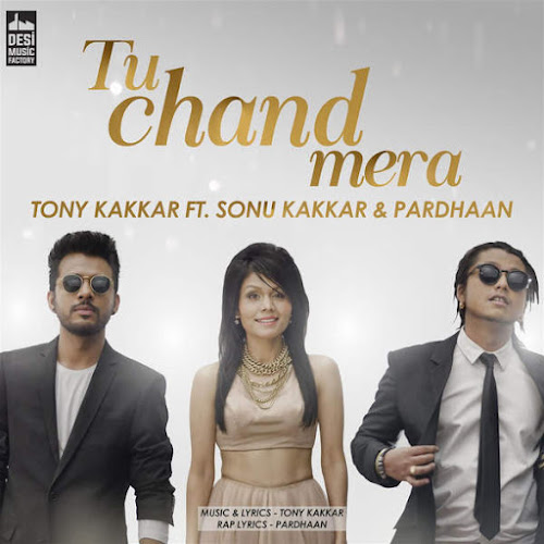 Tu Chand Mera - Sonu Kakkar (2016) Tu Chand Mera - Sonu Kakkar (2016)
