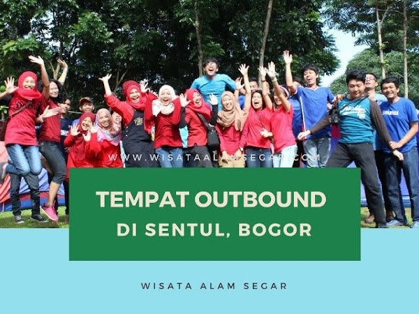 Tempat Outbound di Sentul, Bogor Tempat Outbound di Sentul, Bogor