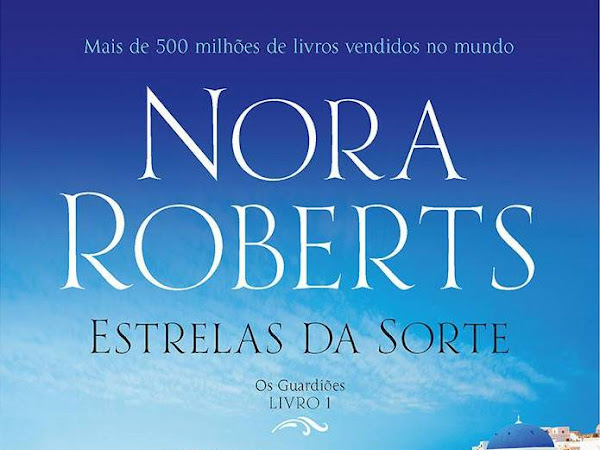 Resenha: Estrelas da Sorte - Os Guardiões # 1 - Nora Roberts