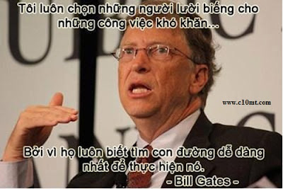 Câu nói hài hước của Bill Gates về sự lười biếng