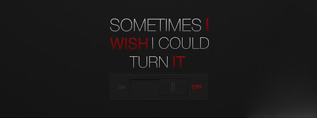 facebook timeline cover Quotes Turn It Off