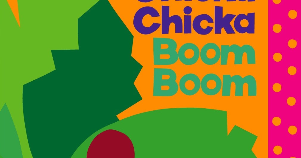 chicka chicka boom boom abc chicka chicka boom boom abc