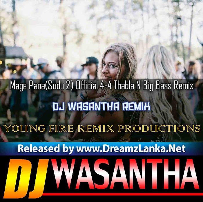 2K18 Mage Pana (Sudu 2) 4-4 Thabla N Big Bass Remix DJ Wasantha YFD