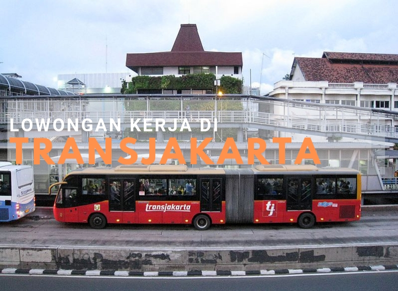 Lowongan Kerja Transjakarta (Busway)