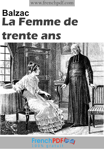 La Femme de trente ans en pdf gratuit par Honoré de Balzac La Femme de trente ans en pdf gratuit par Honoré de Balzac