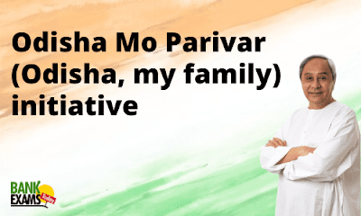 Odisha Mo Parivar (Odisha, my family) initiative