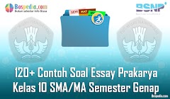 Lengkap - 120+ Contoh Soal Essay Prakarya Kelas 10 SMA/MA Semester Genap Terbaru Lengkap - 120+ Contoh Soal Essay Prakarya Kelas 10 SMA/MA Semester Genap Terbaru