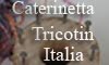 Caterinetta e Tricotin Italia