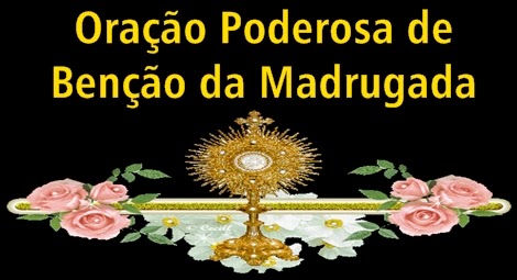 Resultado de imagem para Oração Poderosa da Madrugada