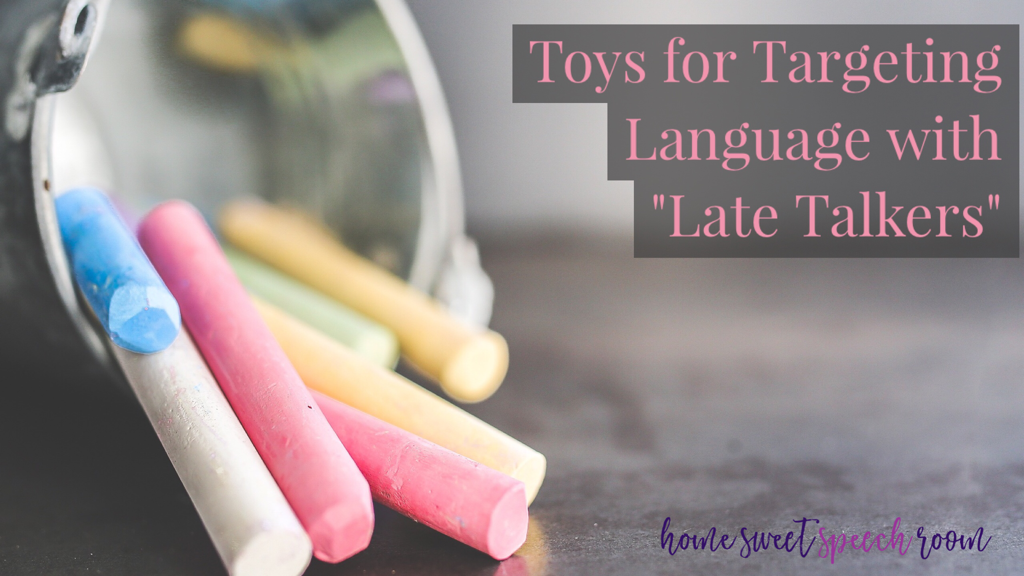 Toys for Targeting Language with "Late Talkers"
