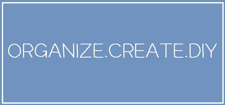 Organize.Create.DIY
