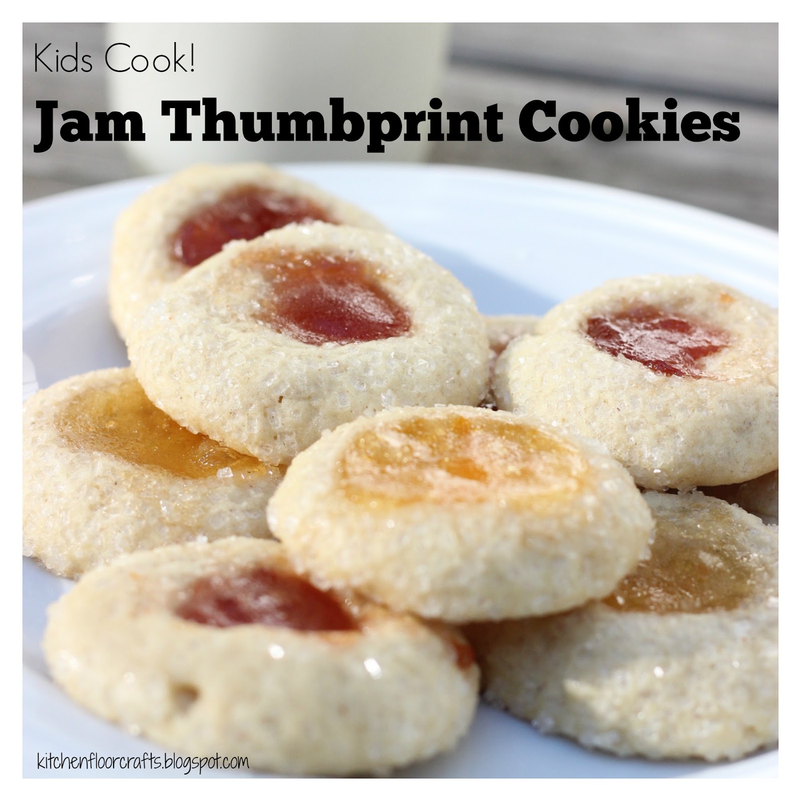 Kitchen Floor Crafts: Kids Cook: Jam Thumbprint Cookies