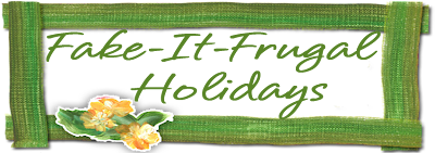 Fake-It Frugal Holidays