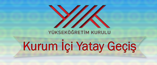 Kurum içinde farklı bir bölüme yatay geçiş Kurum içinde farklı bir bölüme yatay geçiş