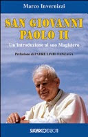 San Giovanni Paolo II. Un'introduzione al suo Magistero di Marco Invernizzi