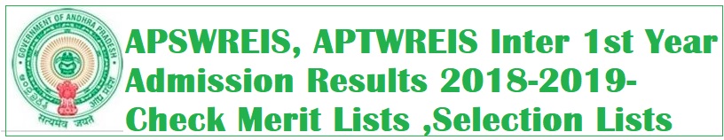 APSWREIS, APTWREIS Inter 1st Year Admission Results 2018-2019-Check Merit Lists ,Selection Lists