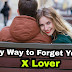 18 Easy Tips to Forget Your Old Lover - How to Forget Ex Lover
