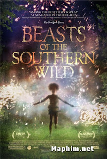  Quái Vật Miền Nam Hoang Dã - Beasts Of The Southern  Wild 2012  