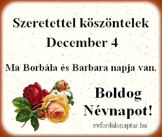 December 4 - Borbála, Barbara névnap