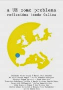 A UE como problema: Reflexións desde Galiza