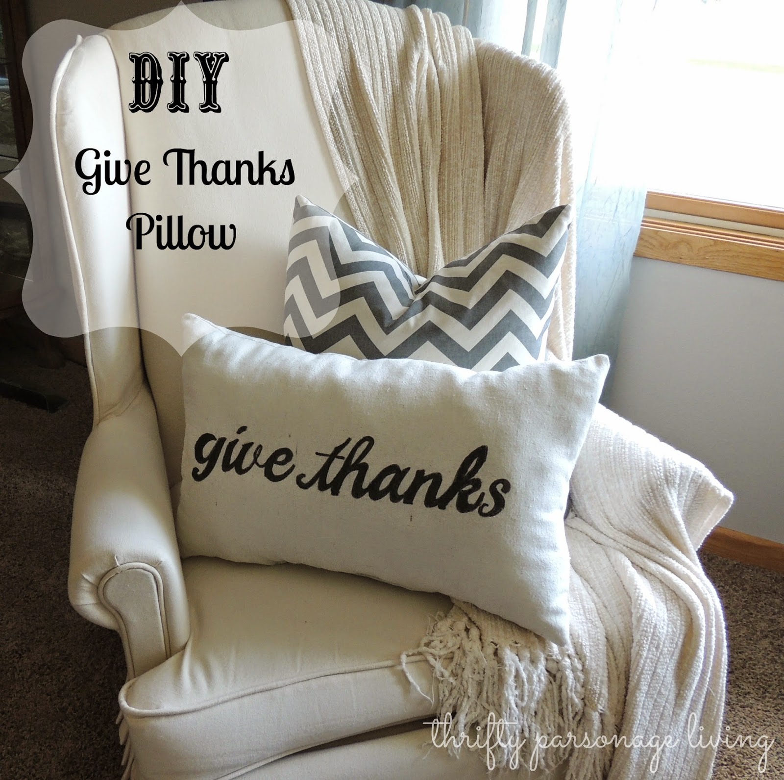 Thrifty Parsonage Living GIVE THANKS PILLOW DIY