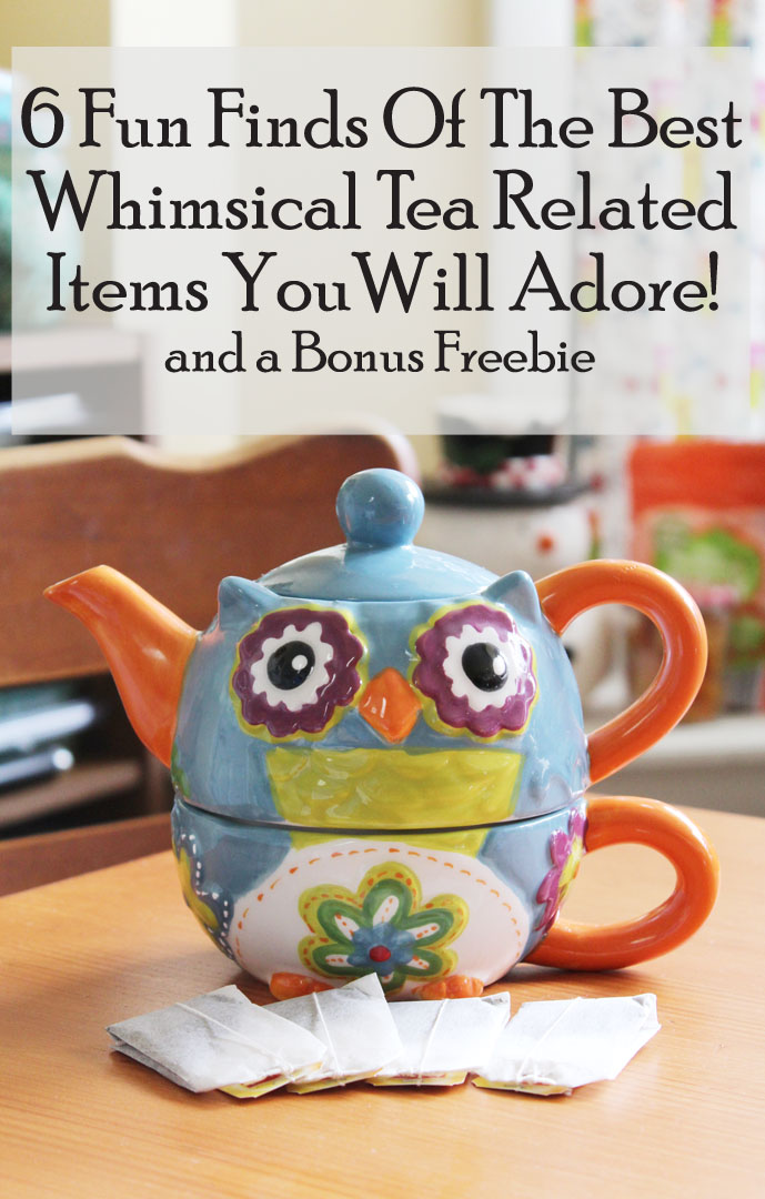 The Sassy Pack Rat Friday Finds 6 Of The Best Whimsical Tea Related