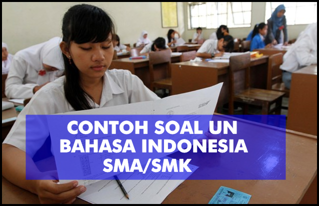 Contoh Latihan Soal UN Bahasa Indonesia SMA Dan SMK Plus 