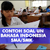 Contoh Latihan Soal UN Bahasa Indonesia SMA Dan SMK Plus Pembahasan