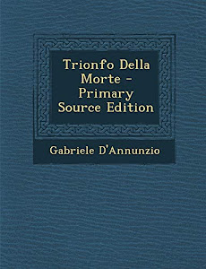 Vedi recensione Trionfo Della Morte PDF di Gabriele D'Annunzio