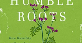 Humble Roots: How Humility Grounds and Nourishes Your Soul | BookInform ...