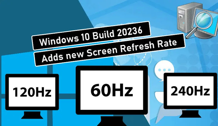 Windows 10 Build 20236 gets new refresh rate feature to advanced display settings