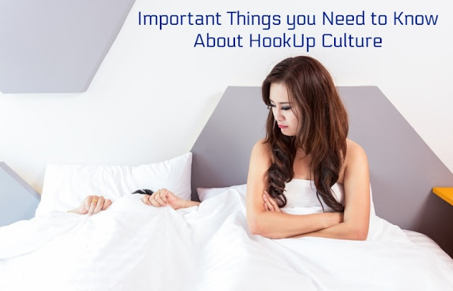 Important Things You Need to Know About HookUp Culture