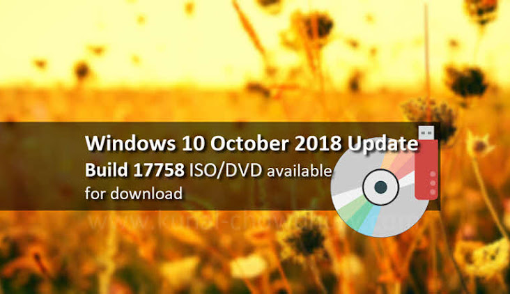 Windows 10 build 17758 ISO/DVD images are now available for download