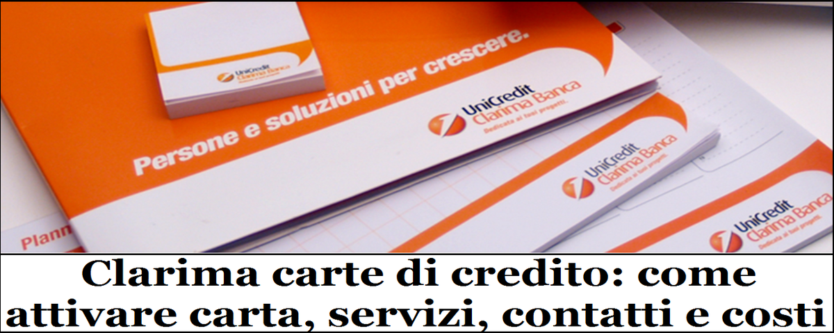 Unicredit Clarima clarima carte di credito come attivare carta servizi Unicredit Clarima clarima carte di credito come attivare carta servizi