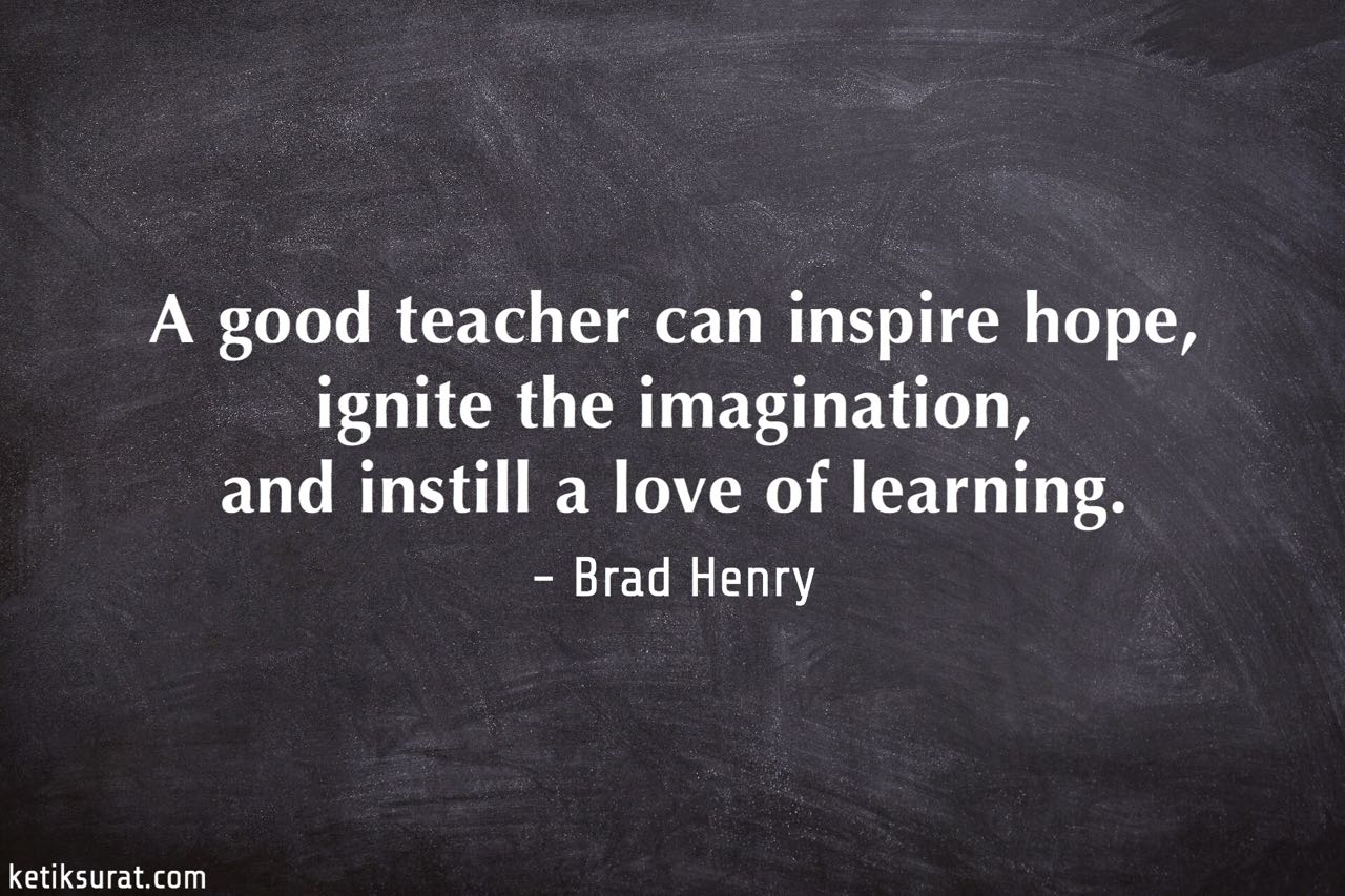 Quotes About Good Teacher Dan Artinya