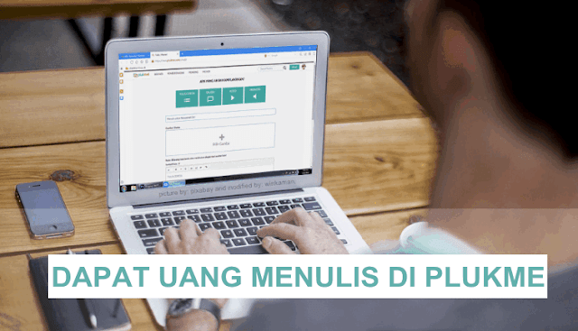 Cara Mendapatkan Uang dari Menulis Cerita di Plukme Cara Mendapatkan Uang dari Menulis Cerita di Plukme