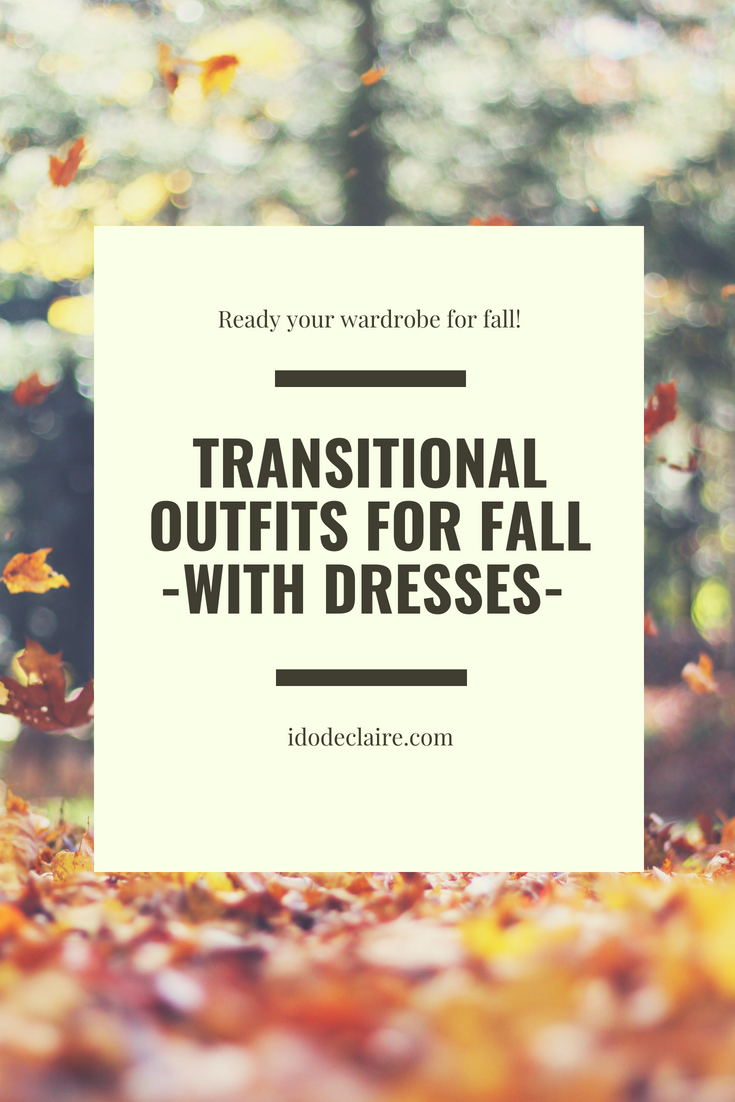 Transitional Outfits for Fall with Dresses