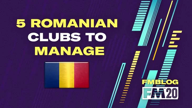 5 Romanian Clubs to Manage in FM20