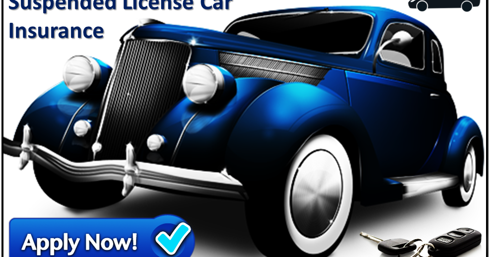 Suspended License Car Insurance Quotes, Discounted Offers