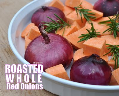Roasted Whole Red Onions with Sweet Potatoes & Rosemary