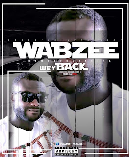 WABZEE - WEY BACK (Forever riddim) mixed by #OBM