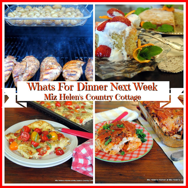 Whats For Dinner Next Week 5-12-19 at Miz Helen's Country Cottage