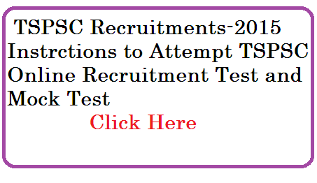TSPSC Recruitment Online Exam Instructions and Mock Test tspsc-recruitment-online-exams-instructions-mock-test