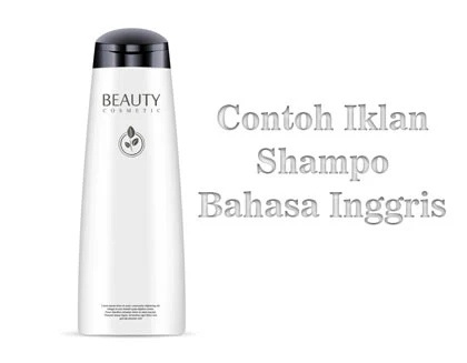 Contoh iklan shampo Bahasa Inggris