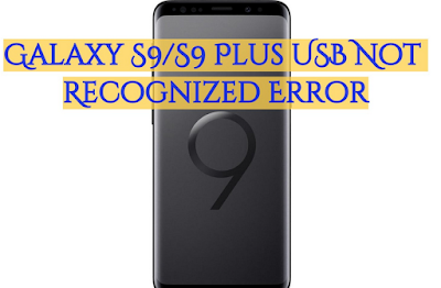 Samsung Galaxy S9 Plus Not Recognized di PC, Begini cara memperbaikinya