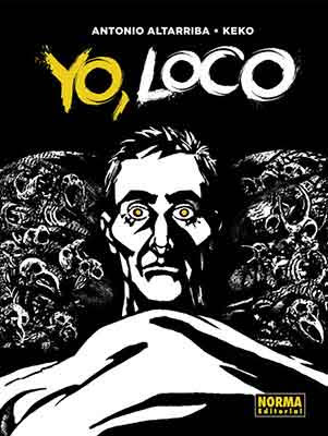 Yo Loco, el nuevo thriller de Antonio Altarriba y Keko