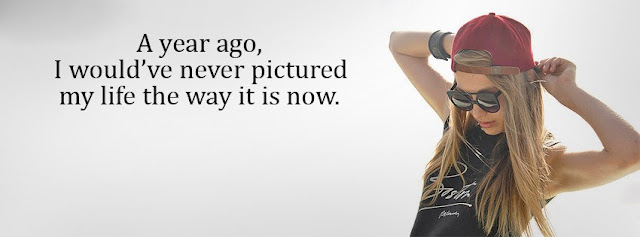 I Would've Never Pictured My Life This Way facebook timeline cover for girls