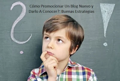 Cómo Promocionar Un Blog Nuevo y Darlo A Conocer?