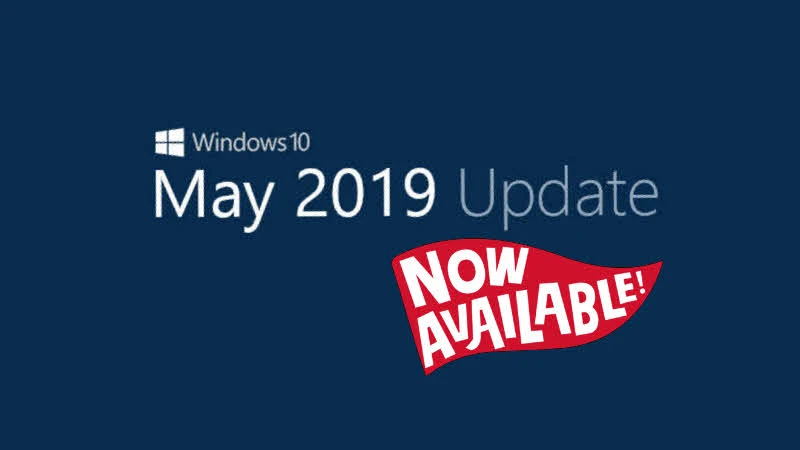 Windows 10 May 2019 Update is now available for download